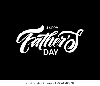 Happy Father`s Day handwritten lettering. Happy Father`s Day typography vector design for greeting cards and poster. Design template celebration. Vector illustration.