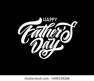 Happy Father`s Day handwritten lettering. Happy Father`s Day typography vector design for greeting cards and poster. Design template celebration. Vector illustration.