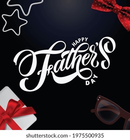 Happy Father`s Day handwritten lettering. Happy Father`s Day typography vector design for greeting cards and poster. Design template celebration. Vector illustration.