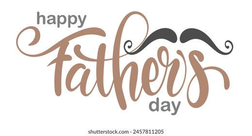 Happy fathers day handwritten lettering. Vector calligraphy with brush texture on white background for your design