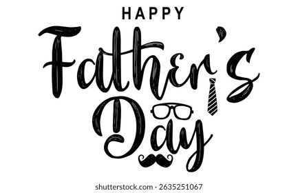 Happy Father's Day handwritten lettering typography calligraphy poster banner flyer vector illustration