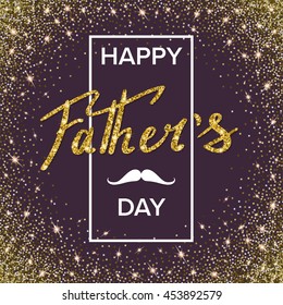 Happy fathers day handwritten lettering. Vector calligraphy with glitter on twinkle background. Greeting card for your design and congratulations