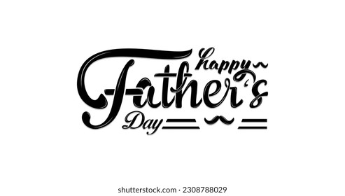 Happy Father's Day. Handwritten modern calligraphy inscription in black color. Father's Day sale promotion calligraphy poster. Suitable for T-shirt printing and cover, Vector text illustration
