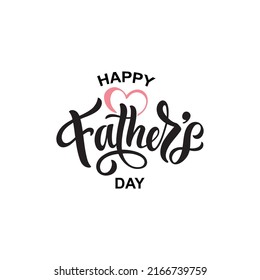 Happy Father's Day handwritten text isolated on white background. Modern brush ink calligraphy, hand lettering typography for print, poster, banner, greeting card. Vector illustration. Dad, daddy logo