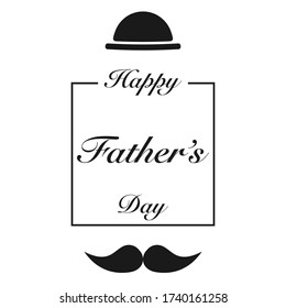 Happy fathers day. Hat with mustache icons with greeting text. Celebration for daddy or papa. Best father ever illustration. Holiday for daddies. Simple design in black with frame and hat with