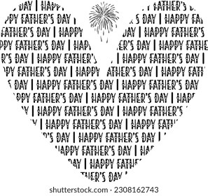 Happy father's day heart repeating, inspirational fathers day quote and silhouette