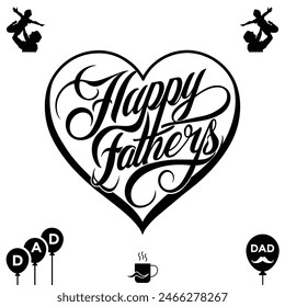 Happy Father's Day with heart a shape, great for cards , white and black color, Vector
