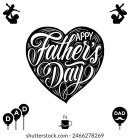 Happy Father's Day with heart a shape, great for cards , white and black color, Vector