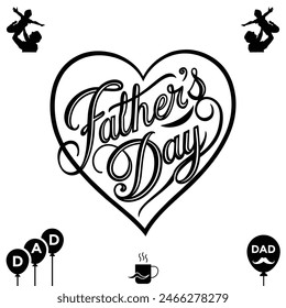 Happy Father's Day with heart a shape, great for cards , white and black color, Vector