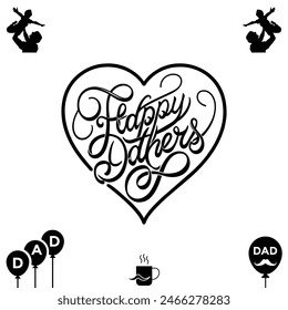 Happy Father's Day with heart a shape, great for cards , white and black color, Vector