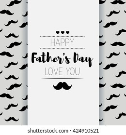 Happy fathers day. Hipster style. Card with mustache for Dad's Day. gray background. love you