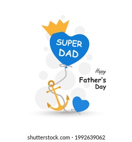 Happy Father's Day holiday card, poster or banner template with anchor, rope, crown, heart shape balloon on light background. Greetings and presents for Father's Day. Flat vector illustration