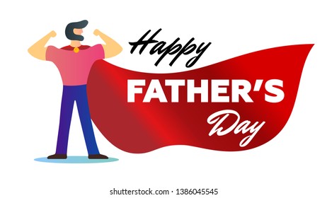 Happy Fathers Day holiday strong dad with beard show arms biceps muscles like superhero in red cape. Vector illustration modern flat concept design card on white background