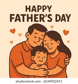 Happy Father's Day illustration featuring a loving family with a father, mother, and child hugging together. Warm, affectionate cartoon-style artwork ideal for holiday cards, social media, posters, an