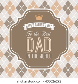 Happy father's day illustration with frame and element  on argyle background in Vintage style