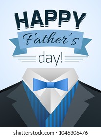 Happy fathers day illustration with mens suit. Vector illustration for your greating card, banner and your design.