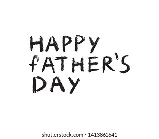 Happy father's day of father's day inscriptions. Inscriptions made with wax crayons.