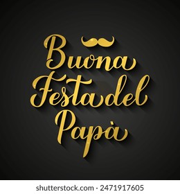 Feliz Día del Padre en italiano. Buona festa del papa caligrafía letras de inscripción de oro sobre fondo negro. Plantilla de Vector para póster, Anuncio, tarjeta de felicitación, flyer, postal, etc