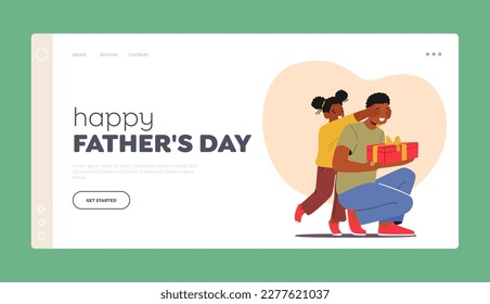 Happy Father's Day Landing Page Template. Little Daughter Handing A Gift To Her Dad Closing his Eyes, With A Smile On Her Face. Special Moment Of Love And Gratitude Theme. Cartoon Vector Illustration