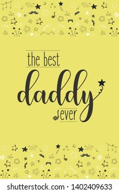 Happy fathers day letter with stars, moustaches and pipe. Best Daddy Ever Card