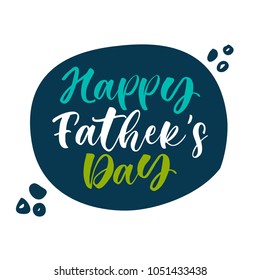 Happy Father's Day. Lettering for babies clothes and nursery decorations (bags, posters, invitations, cards, pillows). Brush calligraphy isolated on white background. Overlay for photo album. 
