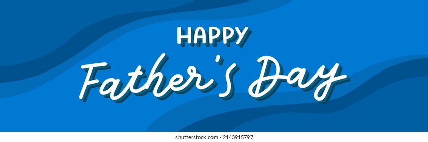 Happy Father's Day Lettering Backdrop. Fathers Day Blue Theme Background