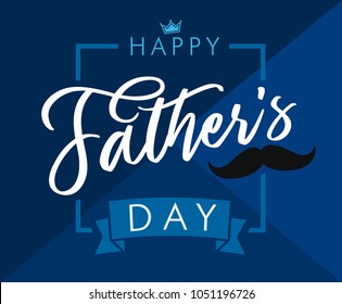 Happy father`s day lettering blue greeting card. Happy Fathers Day vector calligraphy  navy blue colored banner. Dad my king illustration