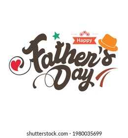 Happy Father's Day Lettering Calligraphic Vector Illustration Design Background.
