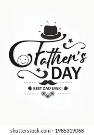 Happy Father's Day Lettering Calligraphic Vector Illustration Design Background. 