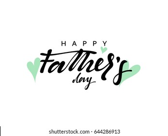 Happy Father's Day. Lettering calligraphy hand drawn. Isolated inscription on white background vector illustration.