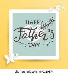 Happy Father's Day lettering for Father's day card. Vector illustration.