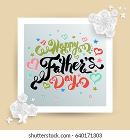 Happy Father's Day lettering for Father's day card. Vector illustration.