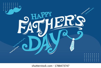 Happy Father's Day lettering with design elements, mustache and tie,  Blue background