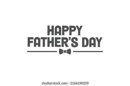 Happy father's day lettering design. Holiday dad celebration.