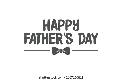 Happy father's day lettering design. Holiday dad celebration.