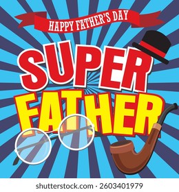 Happy father's day with lettering, glasses, pipe and hat