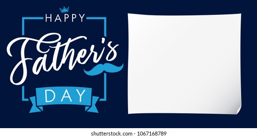 Happy father`s day lettering greeting banner blue. Happy Fathers Day calligraphy and white paper background. Dad my king vector illustration