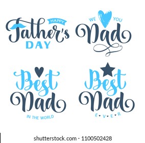 Happy Fathers day lettering greeting text. Vector set for holiday design. Best Dad ever. We love you Dad