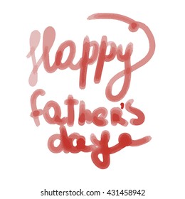 Happy fathers day lettering greeting card. Vector illustration EPS10.