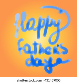 Happy fathers day lettering greeting card. Vector illustration EPS10.