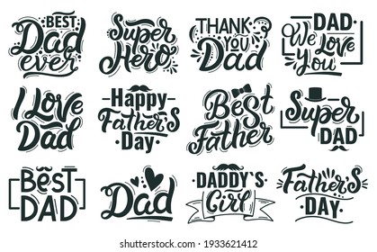 Happy fathers day lettering. Hand drawn lettering quotes, best dad calligraphy phrases. Fathers day handwritten lettering vector illustration set. Congratulation to daddy greeting card