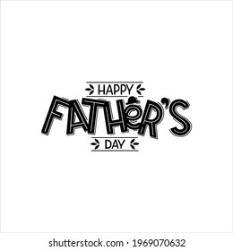 Happy father's day lettering. Hand written vector illustration for creating greeting card, postcard, sticker. Perfect T-shirt print template and design element. EPS 10.