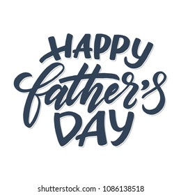 Happy Fathers Day lettering. Handmade calligraphy vector illustration.