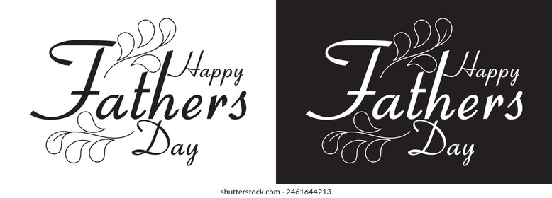 Happy father's Day lettering . Handmade calligraphy vector illustration. father's  day card.   isolated on white and black background. Vector illustration. EPS 10