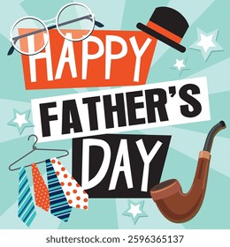 Happy father's day with lettering, hat, pipe and necktie
