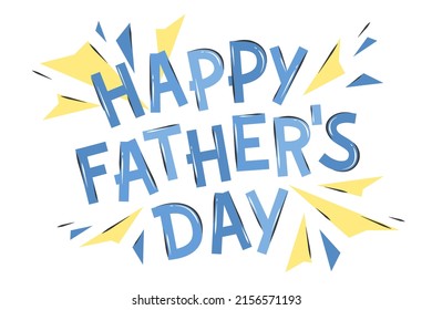 Happy Father's Day lettering. Holiday background with multicolored letters. Father's Day design template for card. Vector illustration.