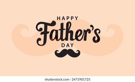 Happy Father's Day! Lettering. Holiday calligraphy. Father's Day poster or banner template with mustache. Greetings and presents for Father's Day in flat lay styling.