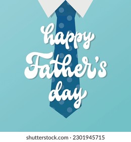 Happy Father's day lettering quote deocrated with a tie on blue background. Good for posters, greeting cards, invitations, banners, signs, stickers, prints, etc. EPS 10