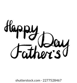 Happy Father's Day, lettering. Text Father day. Quote hand drawn vector illustration.