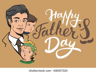 Happy Fathers Day. Lettering text for greeting card. Cartoon illustration in vector format
